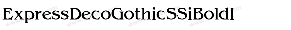 Express Deco Gothic SSi Bold Italic字体转换